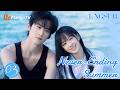 ENG SUB EP03 Never Ending Summer炽夏 Zhou Keyu Bao Shangen MangoTV English