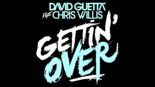 David Guetta ft. Chris Willis - Gettin&#39; Over