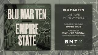Blu Mar Ten - Last Life in the Universe