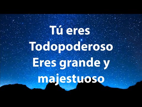 Eres Todopoderoso - Danilo Montero - Letra HD