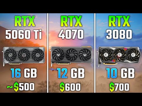 RTX 5060 Ti vs RTX 4070 vs RTX 3080 | Test in 7 Games