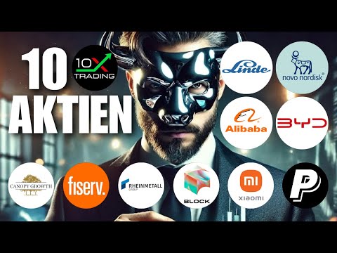🚨 10 AKTIEN 🔎 Linde Novo Nordisk Alibaba BYD Paypal Xiaomi Block Rheinmetall Fiserv Canopy - Analyse
