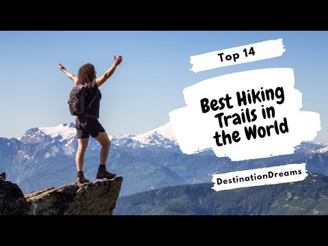 Top 14 Best Hiking Trails in the World | Ultimate Bucket List for Hikers