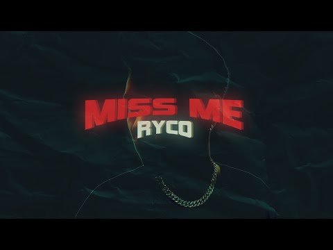 RYCO - MISS ME (M/V)