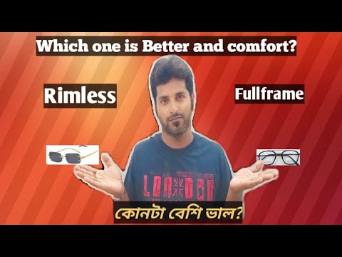 Rimless glass vs Fullframe (Which one is the Best for daily use ) @CHASMAWALAtips3