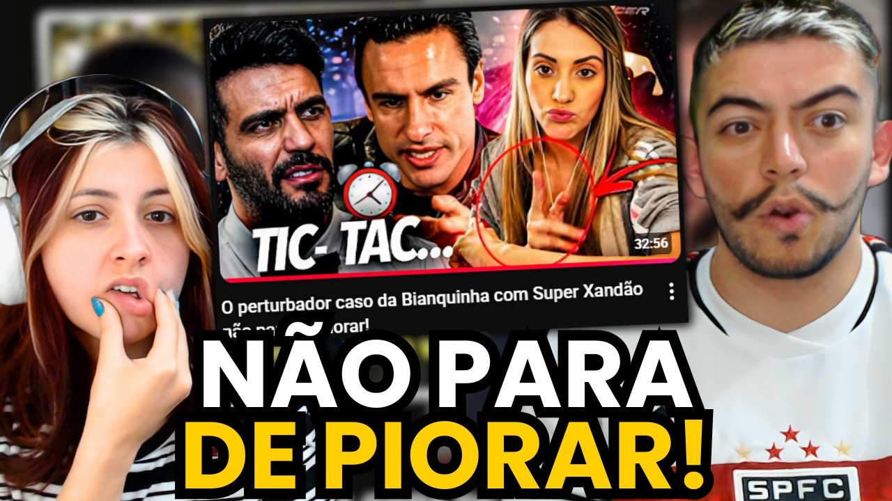 O perturbador caso da Bianquinha com Super Xandão não para de piorar! | react