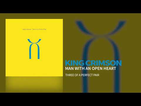 Videoclip de Man With An Open Heart — King Crimson