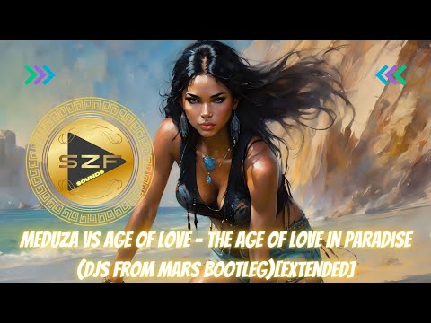 Meduza vs. Age Of Love - The Age Of Love In Paradise (Extended)