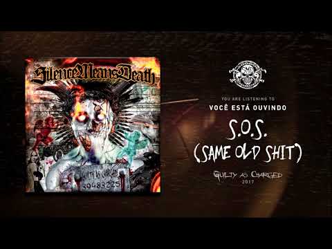 Silence Means Death - S.O.S Same Old Shit (Guilty as Charged - 2017)