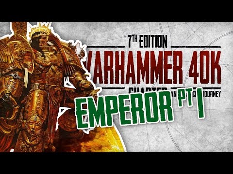 Warhammer 40k Charted: The Emperor - Part One Origins