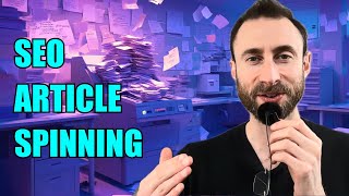 SEO Article Spinning and How to Protect Against It