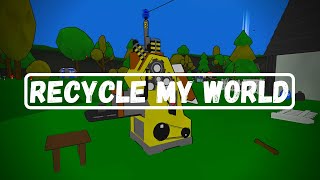Recycle My World