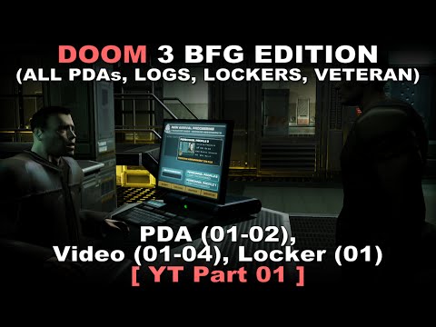 DOOM 3 BFG Edition Walkthrough part 1 ( All PDAs, All Logs, All Lockers, Veteran, No commentary ✔ )
