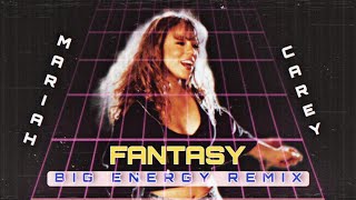 Mariah Carey - Fantasy (Big Energy Remix)