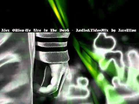 Alex O'Rion - We Live In The Dark  - Slight Audio & Video Mixed by AwoTiina