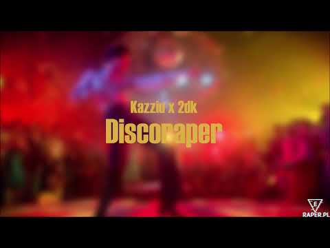 Kazziu x 2dk - Discoraper #eraper #eraper_mixtape