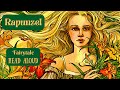 ‍ ️ Rapunzel Fairytale Kids Book Brothers Grimm Read Aloud Fantasy Adventure