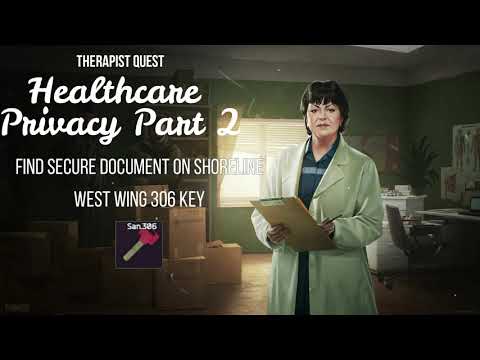 Therapist - Healthcare Privacy Part 2 | 12.0 | Escape From Tarkov Task Guide