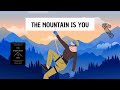 The Mountain Is You Detailed Summary By Brianna Wiest Discover The Secret To Overcome Obstacles