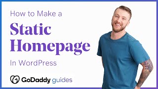 How to Make a Static Homepage with WordPress