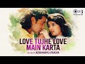 Love Tujhe Love Main Karta Lofi Mix Barsaat Bobby Deol Twinkle Khanna Kumar Sanu Alka Yagnik