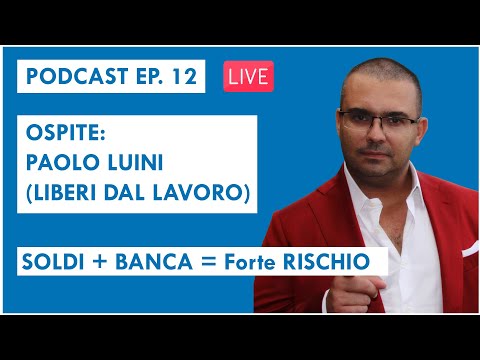 , title : 'SOLDI + Banca = Forte RISCHIO... Scopri i SEGRETI per proteggere i Tuoi Risparmi ft. Paolo Luini'