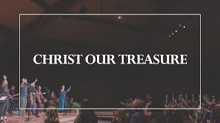 Christ Our Treasure 