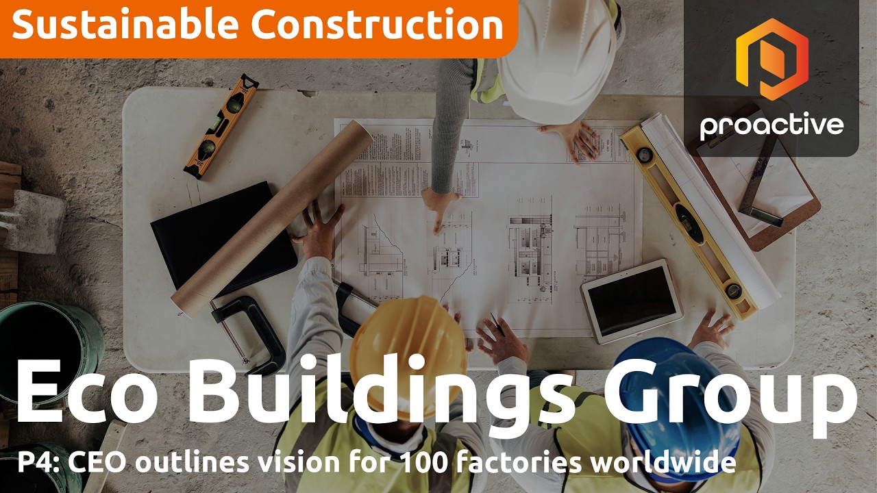 Eco Buildings CEO outlines vision for 100 factories worldwide - P4