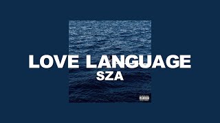 SZA - Love Language (Lyrics)
