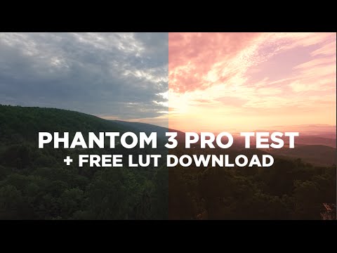 DJI Phantom 3 Pro Test + FREE LUT DOWNLOAD