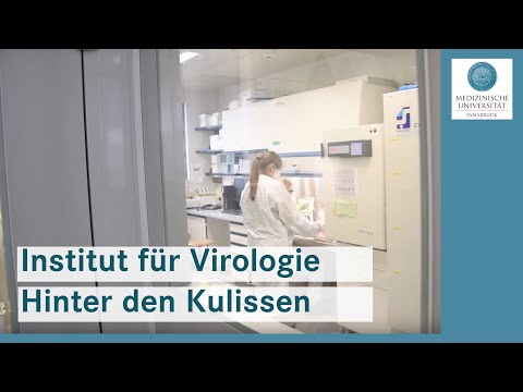 Institut für Virologie der Medizinischen Universität Innsbruck: Hinter den Kulissen