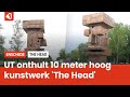 Kunstwerk 'The Head' feestelijk onthuld bij Universiteit Twente