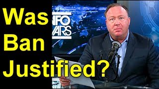 Alex Jones Ban, was it justified?