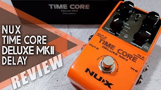 Video thumbnail for NUX Time Core Deluxe MKII Delay || Ambient Stereo Tones | VIDEO REVIEW [NO TALK] by Perry Frank