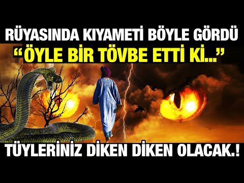 Rüyada Kıyameti Böyle Gördü, Hayatı Değişti. Öyle Bir Tövbe Etti ki. (tüyleriniz diken diken olacak)