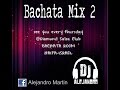 DJ Alejandro - Bachata Mix 2 - October 2014 