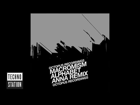 Macromism - Alphabet (Anna Remix) - Octopus  (Preview)