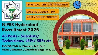 NIPER HYD Recruitment 2025 | 43 Posts | 10th/ 12th UG-PhD Eligible | Upto  ₹2.25 Lakh PM | No Fees