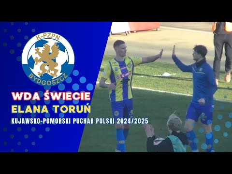 NA ŻYWO 🔴 Wda Świecie - Elana Toruń | 1/2 KP Pucharu Polski ⚽ #live