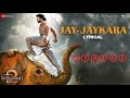 Jay-Jaykara | Baahubali 2 The Conclusion | Anushka Shetty & Prabhas | Kailash K | M.M.Kreem | Manoj