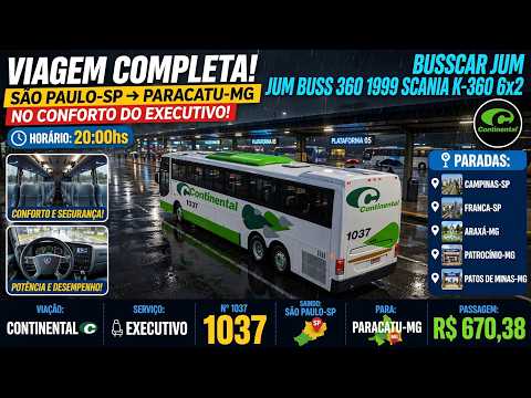 🚌🔴 AO VIVO | SÃO PAULO-SP ➡️ PARACATU-MG | BUSSCAR JUM BUSS 360 1999 6x2 SCANIA K-360 | CONTINENTAL