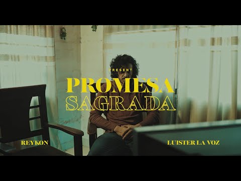 PROMESA SAGRADA - REYKON X LUISTER LA VOZ