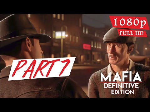 MAFIA DEFINITIVE EDITION Gameplay Walkthrough Part 7 FULL GAME (No Commentary)