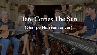 Here Comes The Sun (The Beatles / George Harrison cover)