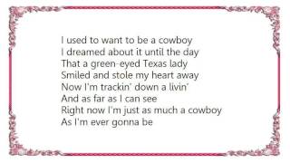 Chris LeDoux - I Used to Want to Be A Cowboy Lyrics