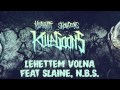 KILLAKIKITT LEHETTEM VOLNA feat SLAINE KILLAKIKITT LEHETTEM VOLNA feat SLAINE