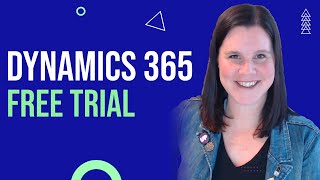Dynamics 365 Trial - Get a FREE Trial in under 1 minute