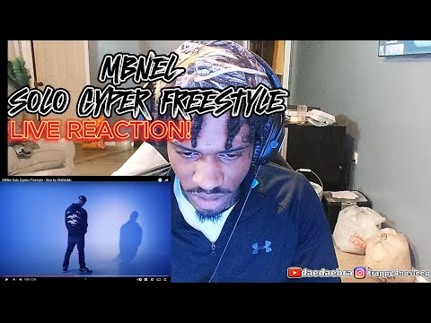MBNEL - SOLO CYPER FREESTYLE (OFFICAL MUSIC VIDEO) LIVE REACTION!