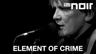 Element of Crime - Weißes Papier (live bei TV Noir)