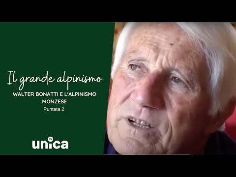 Walter Bonatti e l'Alpinismo Monzese - Il Grande Alpinismo - Puntata 2  ⛰